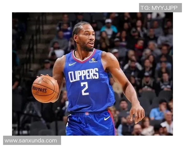 科怀伦纳德：从NBA巨星到篮球传奇的成长之路与影响力分析