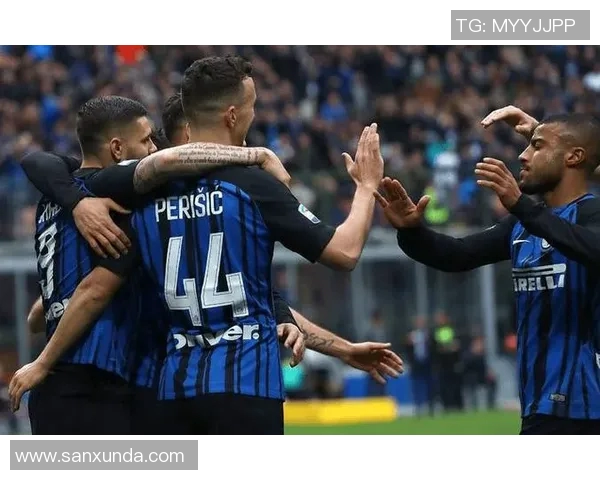 国际米兰主场迎战维罗纳争夺意甲积分榜关键战役